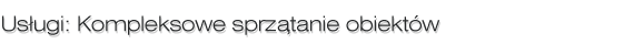 Kompleksowe sprzątanie obiektów użyteczności publicznej