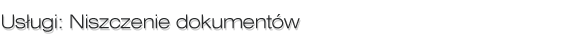niszczenie dokumentów